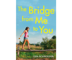 the-bridge-from-me-to-you-by-lisa-schroeder